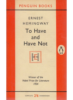 Hemingway, Ernest - To Have and Have Not Hemingway, Ernest - To Have and Have Not, Harmondsworth, Middlesex 1957 antikvár könyv