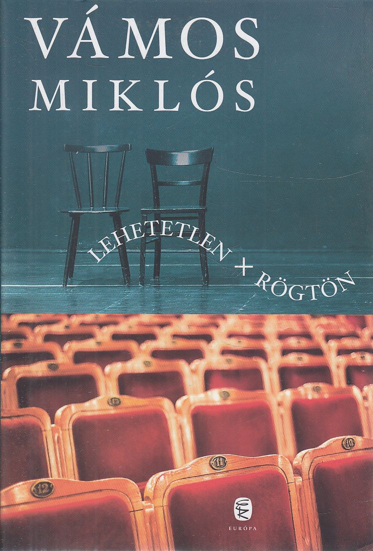 Vámos Miklós - Lehetetlen + Rögtön Vámos Miklós - Lehetetlen + Rögtön, Budapest 2017 antikvár könyv