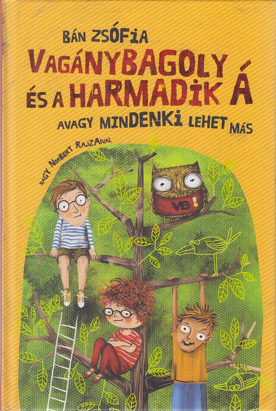 Bán Zsófia - Vagánybagoly és a harmadik Á (aláírt)