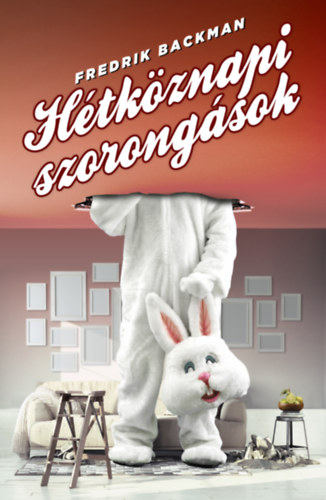 Fredrik Backman - Hétköznapi szorongások