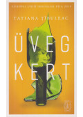 Tatiana Tibuleac - Üvegkert