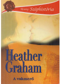 Heather Graham - A vakmerő