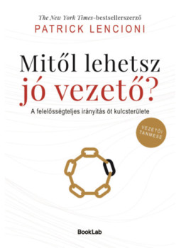 Patrick Lencioni - Mitől lehetsz jó vezető? Patrick Lencioni - Mitől lehetsz jó vezető?, null 2026 antikvár könyv