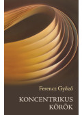 Ferencz Győző - Koncentrikus körök