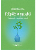 Singer Magdolna - Felépülés a gyászból