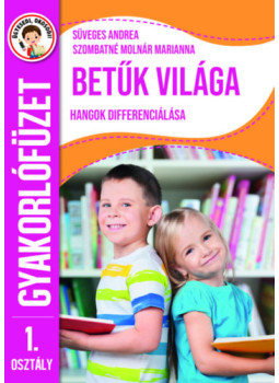 Süveges Andrea, Szombatnémolnár Marianna - Ügyesedj, okosodj: Betűk világa 1. osztály Süveges Andrea, Szombatnémolnár Marianna - Ügyesedj, okosodj: Betűk világa 1. osztály, null 2026 antikvár könyv