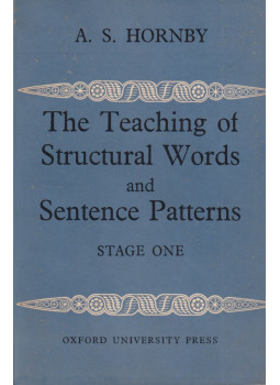 A. S. Hornby - The Teaching of Structural Words and Sentence Patterns - Stage One A. S. Hornby - The Teaching of Structural Words and Sentence Patterns - Stage One, London 0 antikvár könyv