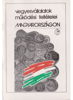 Sugár Tamás - Vegyesvállalatok működési feltételei Magyarországon Sugár Tamás - Vegyesvállalatok működési feltételei Magyarországon, Budapest 1986 antikvár könyv