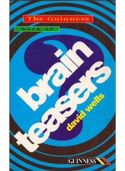 David Wells - The Guinnes Book of Brain-teasers David Wells - The Guinnes Book of Brain-teasers, Enfield, Middlesex 1993 antikvár könyv