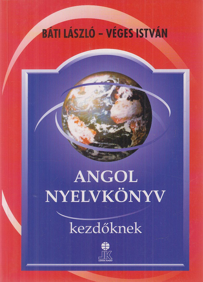 Báti László,Véges István - Angol nyelvkönyv kezdőknek