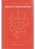 Szvetelszky Zsuzsanna - Rejtett szervezetek