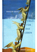 Anselm Grün  - Engel für das Leben