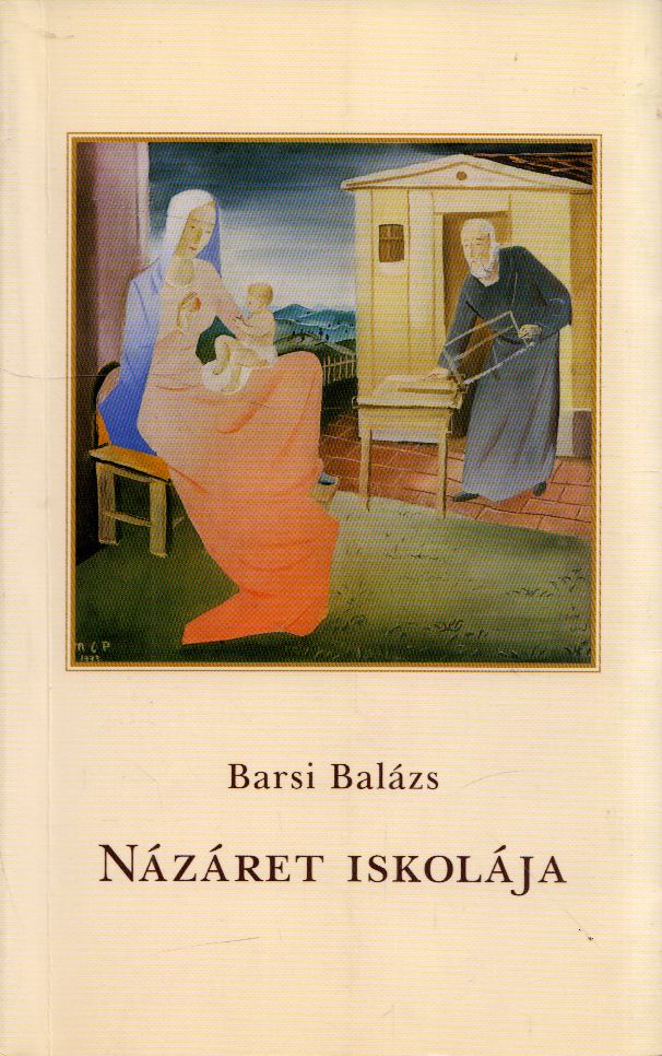 Barsi Balázs - Názáret iskolája