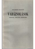 Polner Zoltán - Varázsolások (számozott, aláírt)