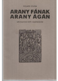 Polner Zoltán - Arany fának arany ágán (aláírt, számozott)