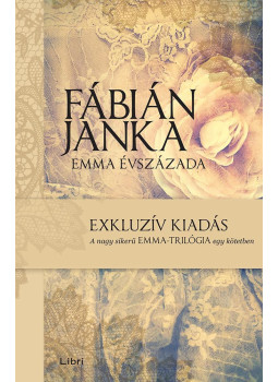 Fábián Janka - Emma évszázada Fábián Janka - Emma évszázada, Budapest 0 antikvár könyv