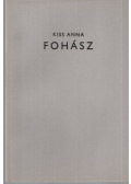 Kiss Anna - Fohász (számozott, aláírt )