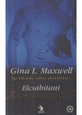 Gina L. Maxwell - Elcsábítani Hamupipőkét