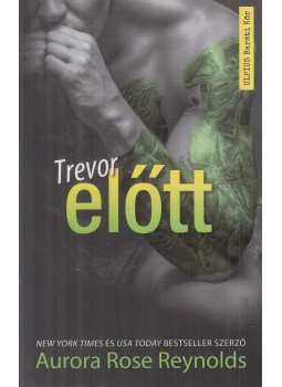 Aurora Rose Reynolds - Trevor előtt, Budapest 2018 antikvár könyv