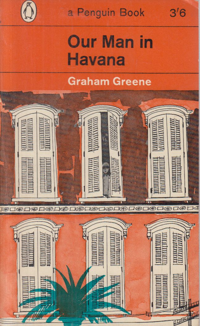Graham Greene - Our Man in Havana