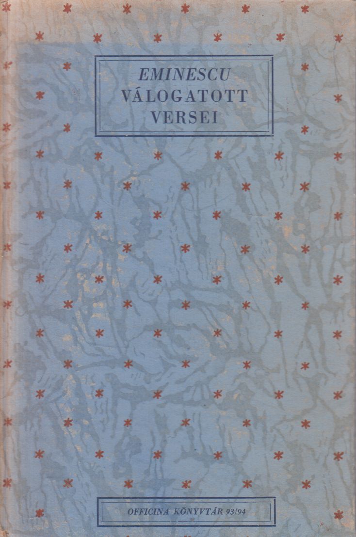 Eminescu - Eminescu válogatott versei Eminescu - Eminescu válogatott versei, Budapest 1947 antikvár könyv
