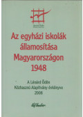 Szabó Csaba,Szigeti László - Az egyházi iskolák államosítása Magyarországon 1948