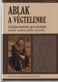 Böjte Csaba,Karikó Éva - Ablak a végtelenre (dedikált)