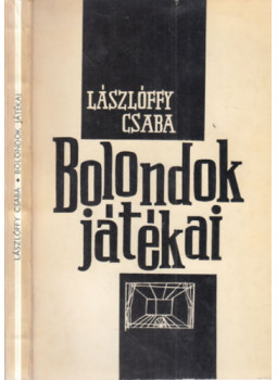 Lászlóffy Csaba - Bolondok játékai Lászlóffy Csaba - Bolondok játékai, null 1971 antikvár könyv