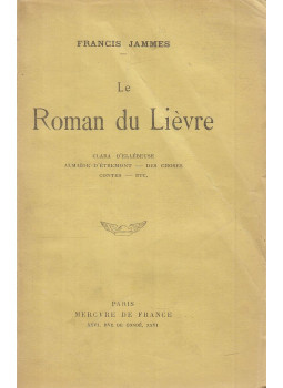 Francis Jammes - Le Roman du Lièvre Francis Jammes - Le Roman du Lièvre, Paris 1934 antikvár könyv