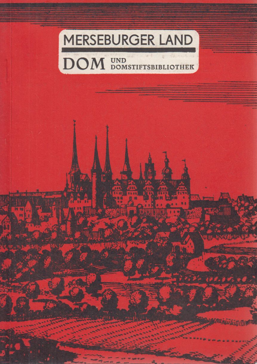 Mrusek, Hans-Joachim, Müller, Hans-Gottfried, Walter Saal - Dom und Domstiftsbibliothek / Der Dom zu Merseburg Mrusek, Hans-Joachim, Müller, Hans-Gottfried, Walter Saal - Dom und Domstiftsbibliothek / Der Dom zu Merseburg, Merseburg 0 antikvár könyv