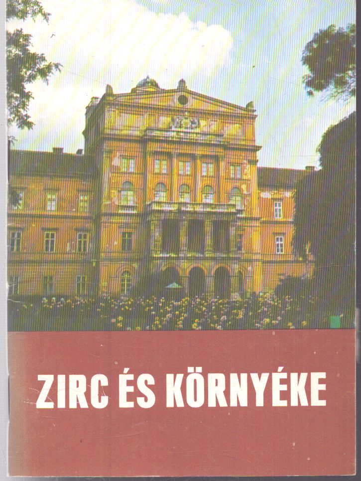 Illés Ferenc- Dr. Tóth Sándor - Zirc és környéke