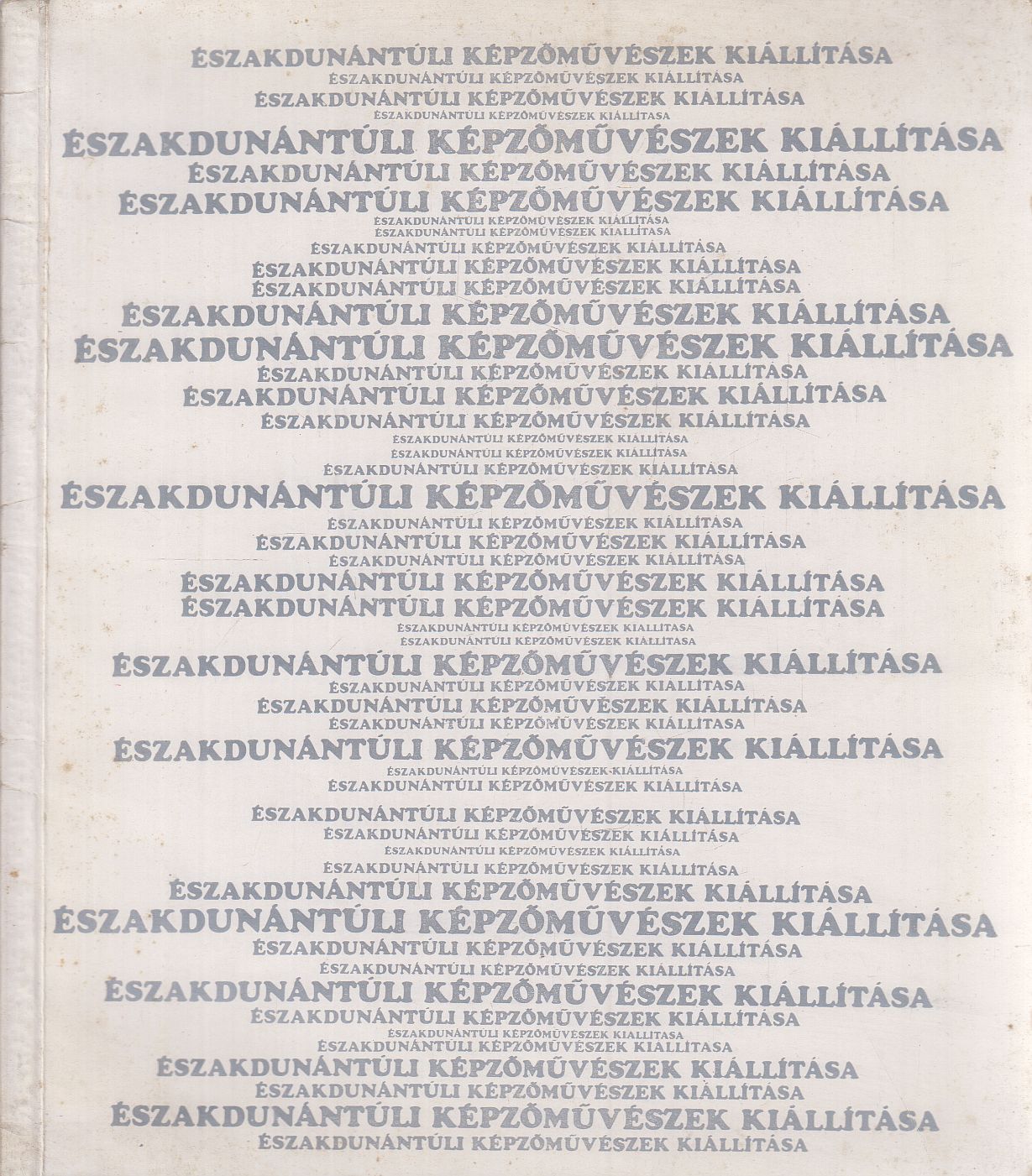 Kralovánszky Alán - V. északdunántúli képzőművészek kiállítása Kralovánszky Alán - V. északdunántúli képzőművészek kiállítása, Budapest 1970 antikvár könyv