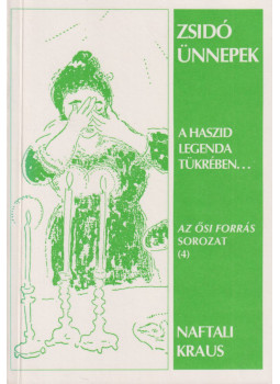 Naftali Kraus - Zsidó ünnepek (dedikált) Naftali Kraus - Zsidó ünnepek (dedikált), Budapest 1994 antikvár könyv