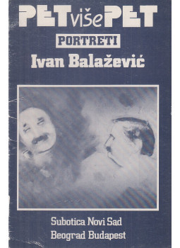 - PET više PET: Portreti / PET više PET: Knjige - PET više PET: Portreti / PET više PET: Knjige, Subotica 1991 antikvár könyv