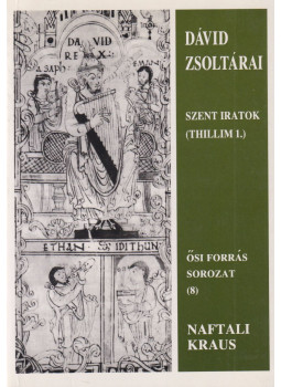 Naftali Kraus - Dávid zsoltárai I. (dedikált) Naftali Kraus - Dávid zsoltárai I. (dedikált), Budapest 1999 antikvár könyv