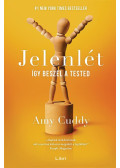 Amy Cuddy - Jelenlét - Így beszél a tested