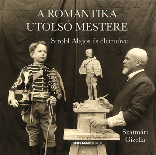 Szatmári Gizella - A romantika utolsó mestere, null 2026 antikvár könyv