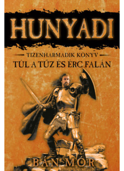 Bán Mór - Túl a tűz és érc falán Bán Mór - Túl a tűz és érc falán, null 2026 antikvár könyv