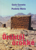 Puskely Mária,Carlo Carretto - Öröktől örökké