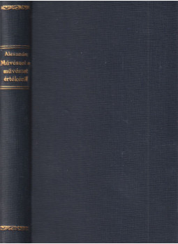 Alexander Bernát - Művészet a művészet értékéről Alexander Bernát - Művészet a művészet értékéről, Budapest 1908 antikvár könyv