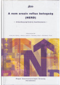 Kalanovics János,Simon László,Tulassay Zsolt,Wittmann Tibor - A nem erozív reflux betegség (NERD)
