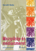 Horváth Beáta - Mozgókép- és médiaismeret 8.