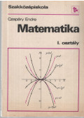 Czapáry Endre - Matematika I.
