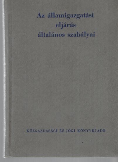Varga József, Fonyó Gyula, dr. - Az államigazgatási eljárás általános szabályai Varga József, Fonyó Gyula, dr. - Az államigazgatási eljárás általános szabályai, null 1964 antikvár könyv