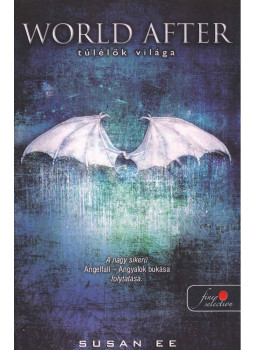 Ee, Susan - World After - Túlélők világa Ee, Susan - World After - Túlélők világa, Szeged 2016 antikvár könyv