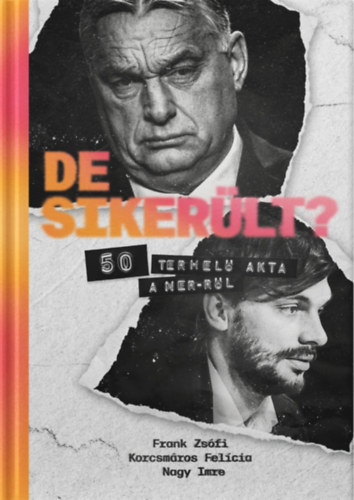 Nagy Imre, Frank Zsófia, Korcsmáros Felícia - De sikerült?, null 2026 antikvár könyv