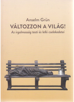 Grün, Anselm - Változzon a világ! Grün, Anselm - Változzon a világ!, Budapest 0 antikvár könyv