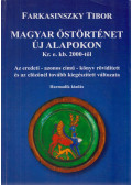Farkasinszky Tibor - Magyar őstörténet új alapokon Kr. e. kb. 2000-től