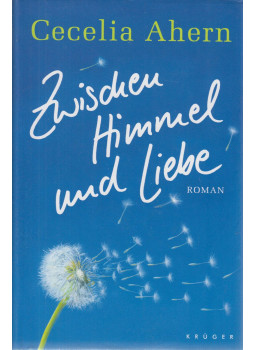 Cecelia Ahern - Zwischen Himmel und Liebe Cecelia Ahern - Zwischen Himmel und Liebe, Frankfurt am Main 0 antikvár könyv