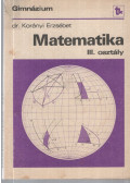 Korányi Erzsébet dr. - Matematika III. osztály